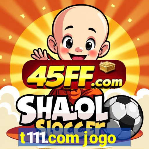 t111.com jogo
